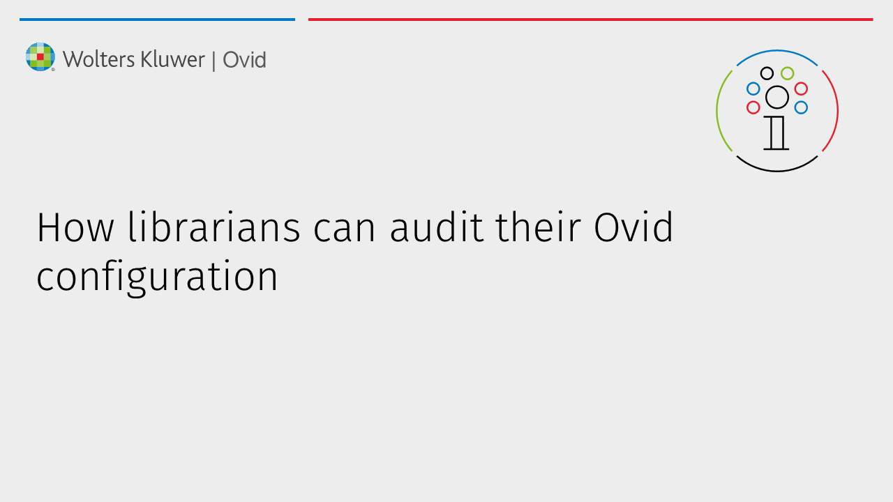 How librarians can audit their Ovid configuration